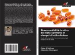 Bioaccessibilit? in vitro del beta-carotene in oleogel di etilcellulosa