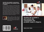 Qualit? dei prodotti e percezione dei consumatori dei prodotti made in Nigeria