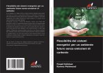 Flessibilit? dei sistemi energetici per un ambiente futuro senza emissioni di carbonio