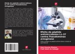 Efeito do péptido antimicrobiano LL-37 contra Pseudomonas areuginosa