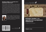 Estados Unidos y la agenda de la propiedad intelectual