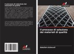 Il processo di selezione dei materiali di qualit?