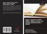 Geny i hormony DAT1, DRD2, DRD4 u dzieci ze szko?y podstawowej z ADHD