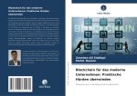 Blockchain für das moderne Unternehmen: Praktische Hürden überwinden