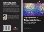 Se questa strada, se quella strada: scenari progettuali e prospettici per l'innovazione