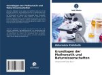 Grundlagen der Mathematik und Naturwissenschaften