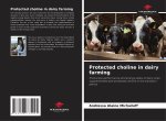 Protected choline in dairy farming