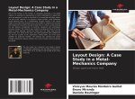 Layout Design: A Case Study in a Metal-Mechanics Company