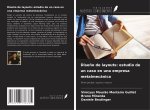 Dise?o de layouts: estudio de un caso en una empresa metalmecánica