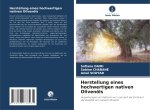Herstellung eines hochwertigen nativen Olivenöls