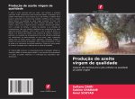 Produç?o de azeite virgem de qualidade