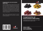 Congelamento ed essiccazione delle olive
