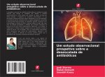 Um estudo observacional prospetivo sobre a desescalada de antibióticos
