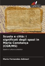 Scuola e citt?: i significati degli spazi in Maria Constança (CGR/MS)