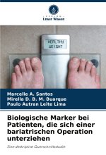 Biologische Marker bei Patienten, die sich einer bariatrischen Operation unterziehen