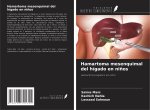 Hamartoma mesenquimal del hígado en ni?os