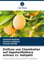 Einfluss von Chemikalien auf Sapota(Malikara achras) cv. Kalipatti