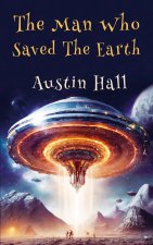 The Man Who Saved The Earth