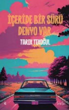 Iceride Bir Sürü Denyo Var
