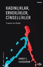 Kadinliklar, Erkeklikler, Cinsellikler