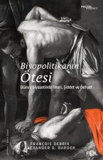 Biyopolitikanin Ötesi