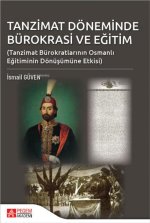 Tanzimat Döneminde Bürokrasi ve Egitim