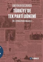 Amerikan Basininda Türkiyede Tek Parti Dönemi