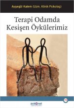 Terapi Odamda Kesisen Öykülerimiz