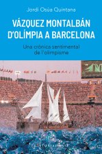 Vázquez Montalbán. D'Olímpia a Barcelona