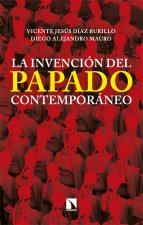 La invención del papado contemporáneo
