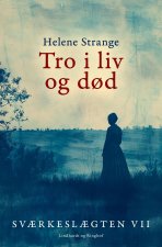 Sv?rkesl?gten. 7. Tro i liv og d?d