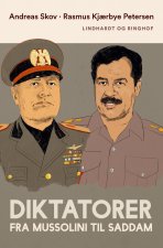 Diktatorer. Fra Mussolini til Saddam
