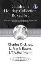 Children's Holiday Collection Boxed Set (A Christmas Carol, The Life and Adventures of Santa Claus, Nutcracker and the Mouse King) Set of 3 Books [Pap