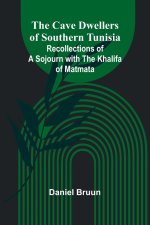 The Cave Dwellers of Southern Tunisia