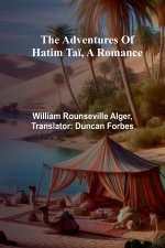 The adventures of Hatim Ta?, a romance
