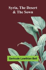 Syria, the Desert & the Sown