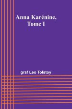 Anna Karénine, Tome I