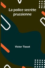 La police secr?te prussienne
