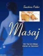 Masaj - Her Yas Icin Masaj Etkileri ve Teknikleri