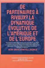 De partenaires ? rivaux? La dynamique évolutive de l'Amérique et de l'Europe