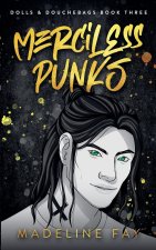 Merciless Punks (Dolls and Douchebags Part Three