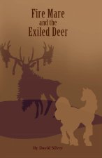 Fire Mare and the Exiled Deer