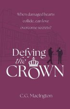 Defying the Crown