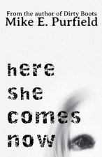 Here She Comes Now