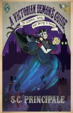 A Victorian Demon's Guide to London, Love, and Being A Hero