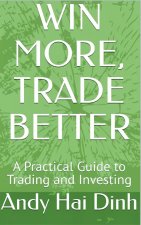 WIN MORE, TRADE BETTER - A Practical Guide to Trading and Investing