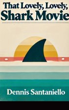 That Lovely, Lovely, Shark Movie