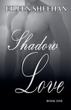 Shadow Love   Book One