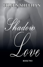 Shadow Love, Book 2