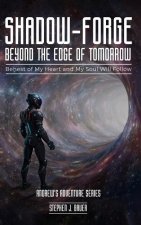 Shadow-Forge Beyond the Edge of Tomorrow